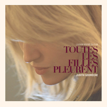 Judith Godrèche - Toutes les filles pleurent Judith Godrèche - Toutes les filles pleurent
