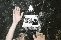 Adam Kesher - Challenging Nature