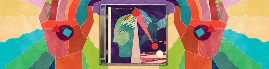 The Bewitched Hands - Birds and Drums
