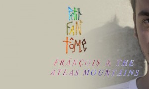Pierre Loustaunau : Petit Fantôme + François & The Atlas Mountain