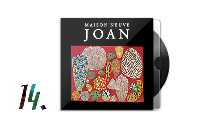 14. Maison Neuve - Joan