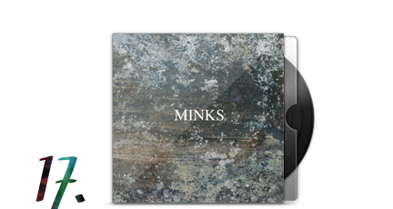 17. Minks - By The Edge