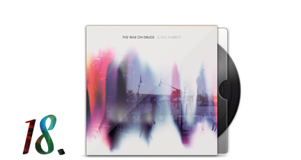 18. The War On Drugs - Slave Ambient