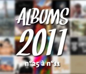 Top Albums 2011 : n°25 à n°11