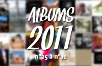 Top Albums 2011 : n°25 à n°11