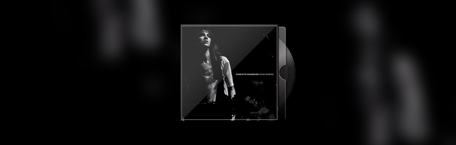 Charlotte Gainsbourg - Stage Whisper