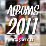 Top Albums 2011 : n°25 à n°11