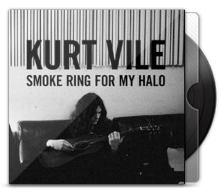 Kurt Vile -  Smoke Ring For My Halo