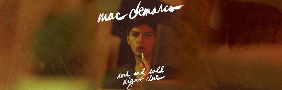 Mac Demarco – Rock and Roll Night Club