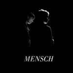 Mensch – La relève de The Organ ?