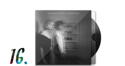 16. The Raveonettes - Observator