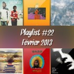 Playlist #22 : Justin Timberlake, Inc., Babx, Toro Y Moi, etc.