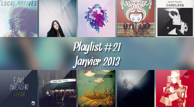 Playlist #21 : Local Natives, 1995, Beacon, Earl Sweatshirt, etc.