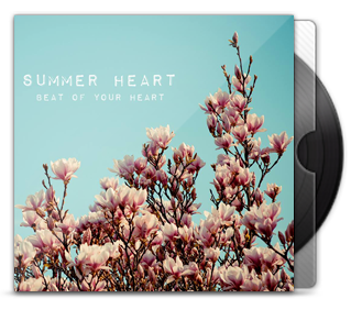 Summer Heart - Beat of Your Heart