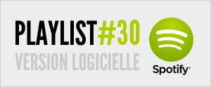 Abonnez-vous à la playlist #30 sur Spotify version logicielle