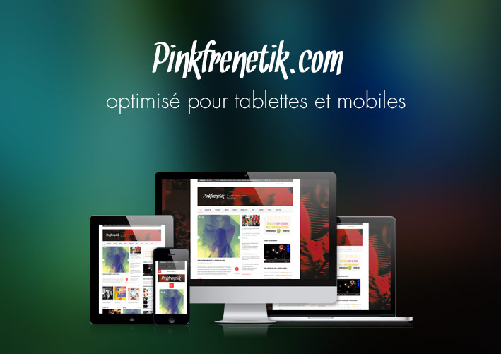 Pinkfrenetik.com disponible sur tablettes et mobiles