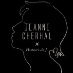 [TEASER] Jeanne Cherhal - Histoire de J