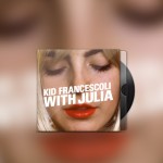 Kid Francescoli - With Julia