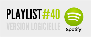 Abonnez-vous à la playlist #40 sur Spotify version logicielle