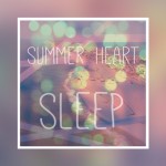 [TRACK] Summer Heart - Sleep