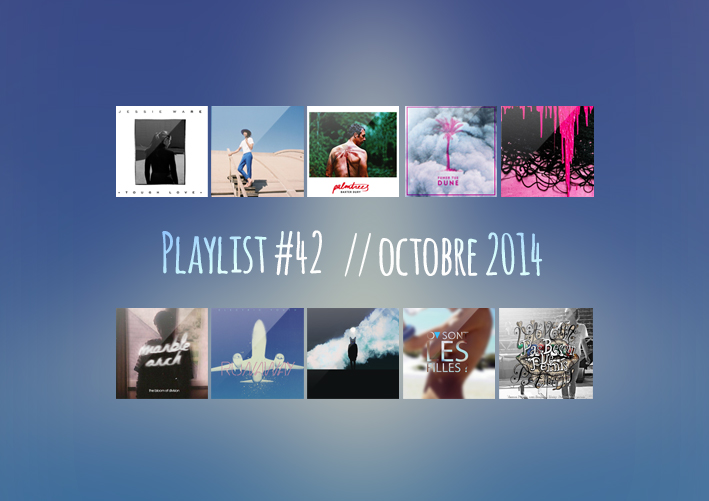 Playlist #42 : Kindness, Jessie Ware, Marble Arch, Vanessa Paradis, etc.