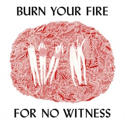 Angel Olsen - Burn Your Fire For No Witness