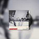 Warpaint - No Way Out / I'll Start Believing EP