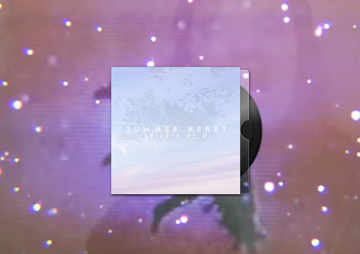 Summer Heart - Thinkin of U EP