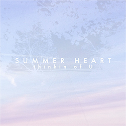 Summer Heart - Thinkin of U EP