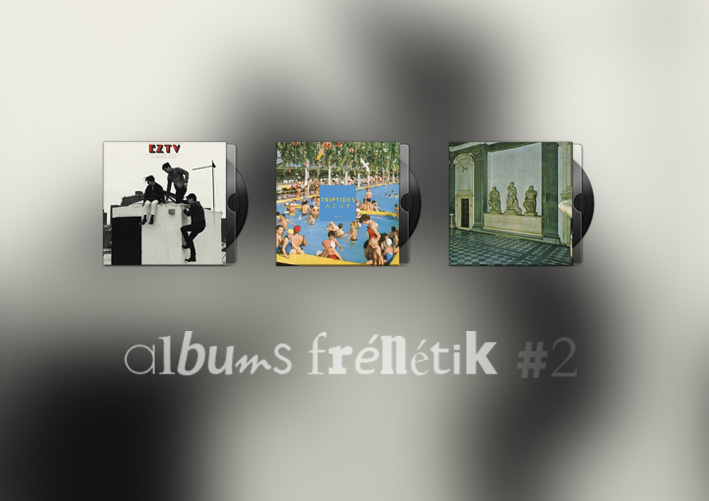 [ALBUMS FRÉNÉTIK #2] EZTV, Triptides, Ducktails