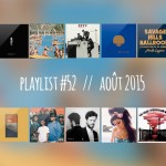 Playlist #52 : Coming Soon, Youth Lagoon, Mensch, The Velvet Underground, etc.