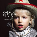 [TRACK] Radio Elvis - Les Moissons