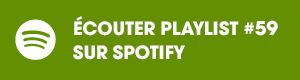 Ecoutez la playlist 58 sur Spotify