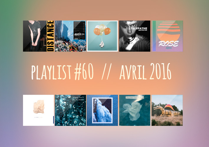 Playlist #60 : Rendez-Vous, Abra, Telepathe, Liss, etc.