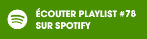 Ecoutez la playlist 78 sur Spotify
