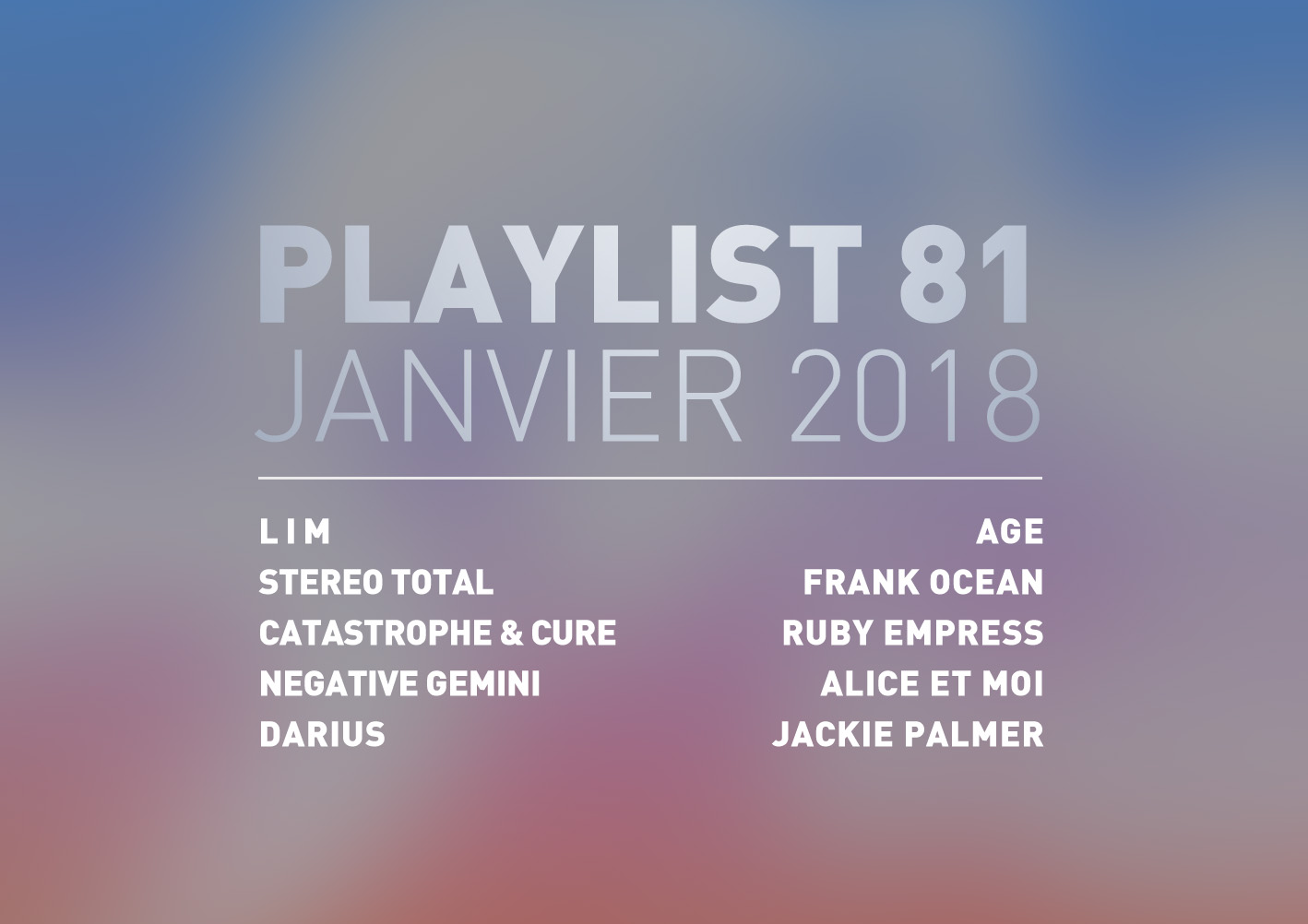 Playlist #81 : L I M, Stereo Total, Darius, Frank Ocean, etc.