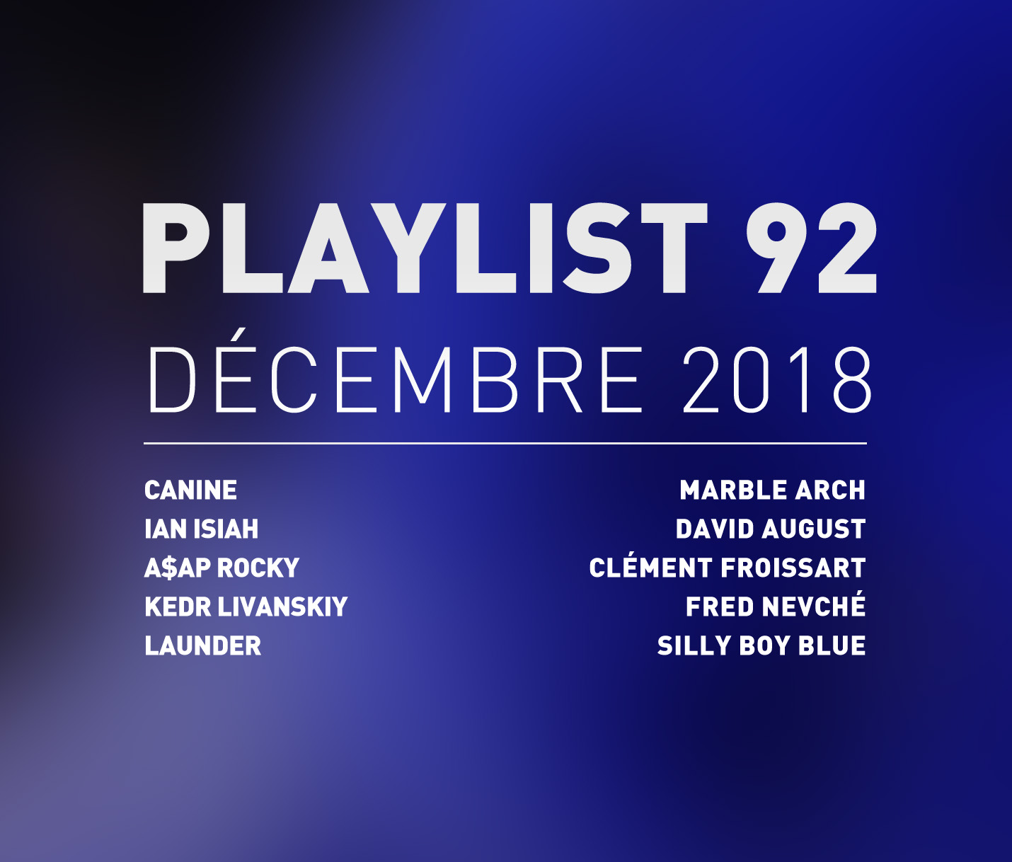 Playlist #92 - Décembre 2018 : Canine, Ian Isiah, Marble Arch, Silly Boy Blue, etc.