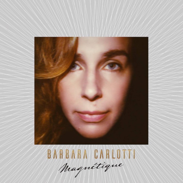 Barbara Carlotti - Magnetique