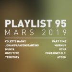 Playlist 95 : Colette Magny, Johan Papaconstantino, FONTAINES D.C., ATOEM, etc