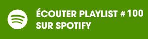 Ecoutez la playlist 100 sur Spotify