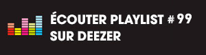 Ecoutez la playlist 99 sur Deezer