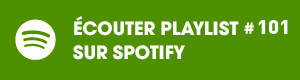 Ecoutez la playlist 101 sur Spotify