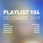 Playlist 104 : Frank Ocean, Neon Indian, Easter, Lëster, etc.