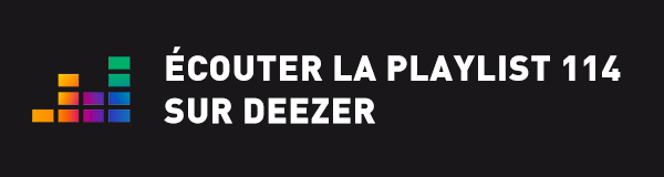 Ecoutez la playlist 114 sur Deezer