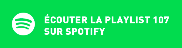 Ecoutez la playlist 107 sur Spotify