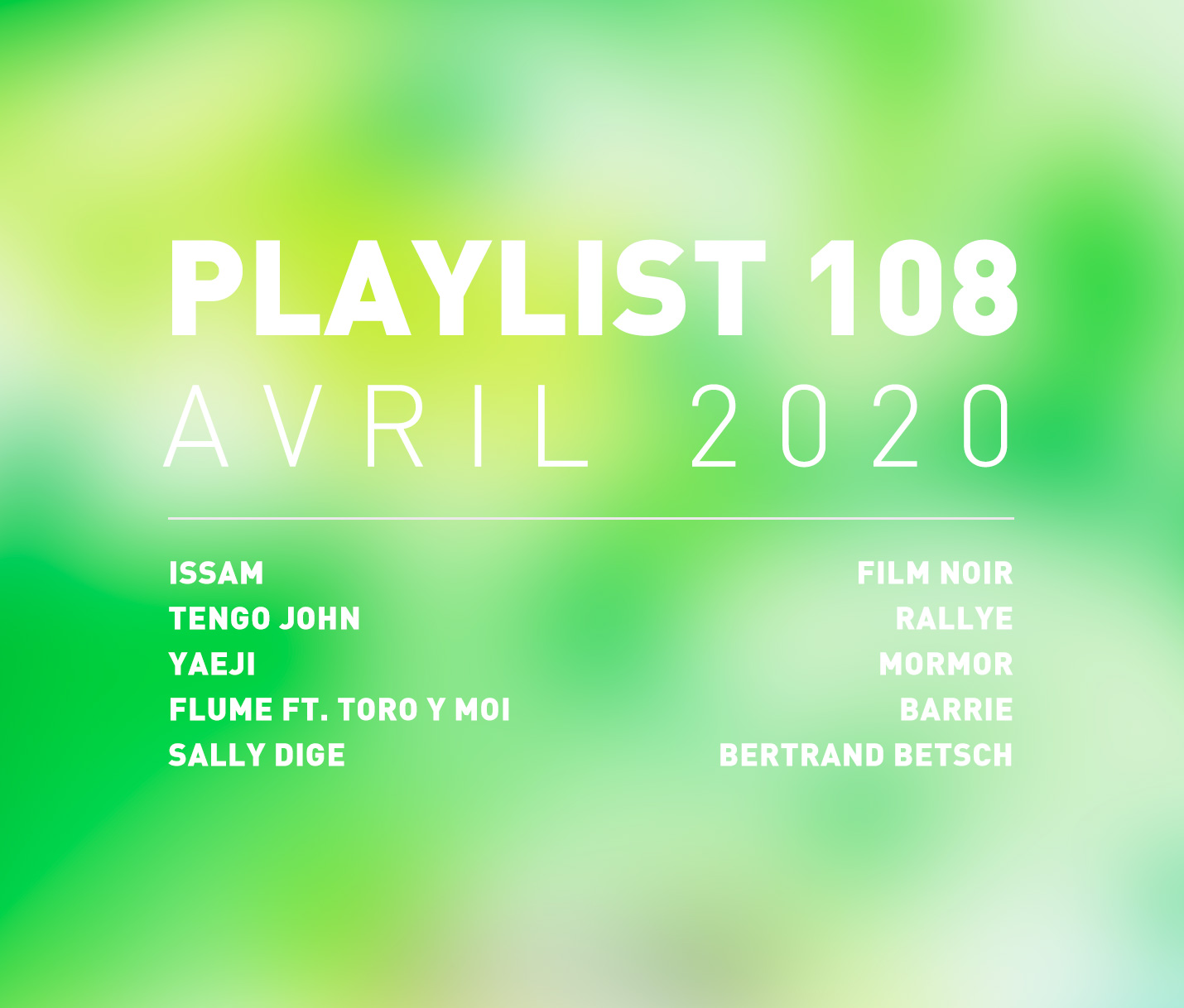 Playlist 108 : ISSAM, Yaeji, Tengo John, MorMor, etc.