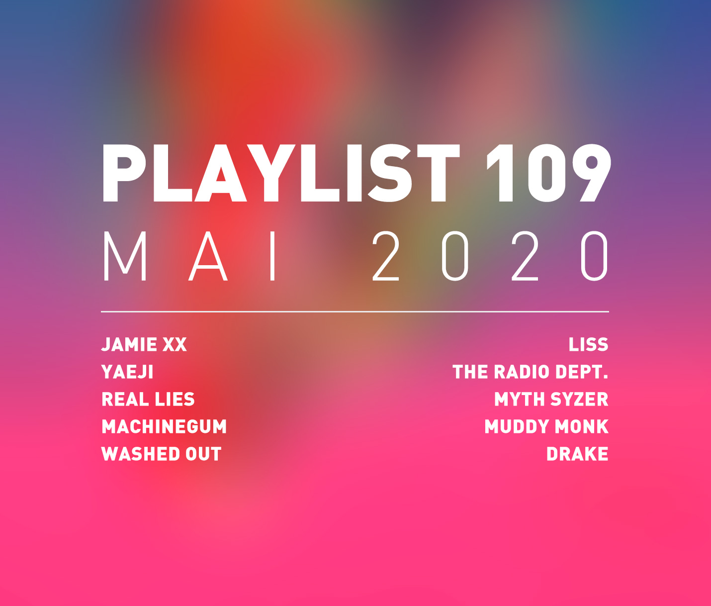 Playlist 109 : Jamie xx, Real Lies, Machinegum, Muddy Monk, etc.