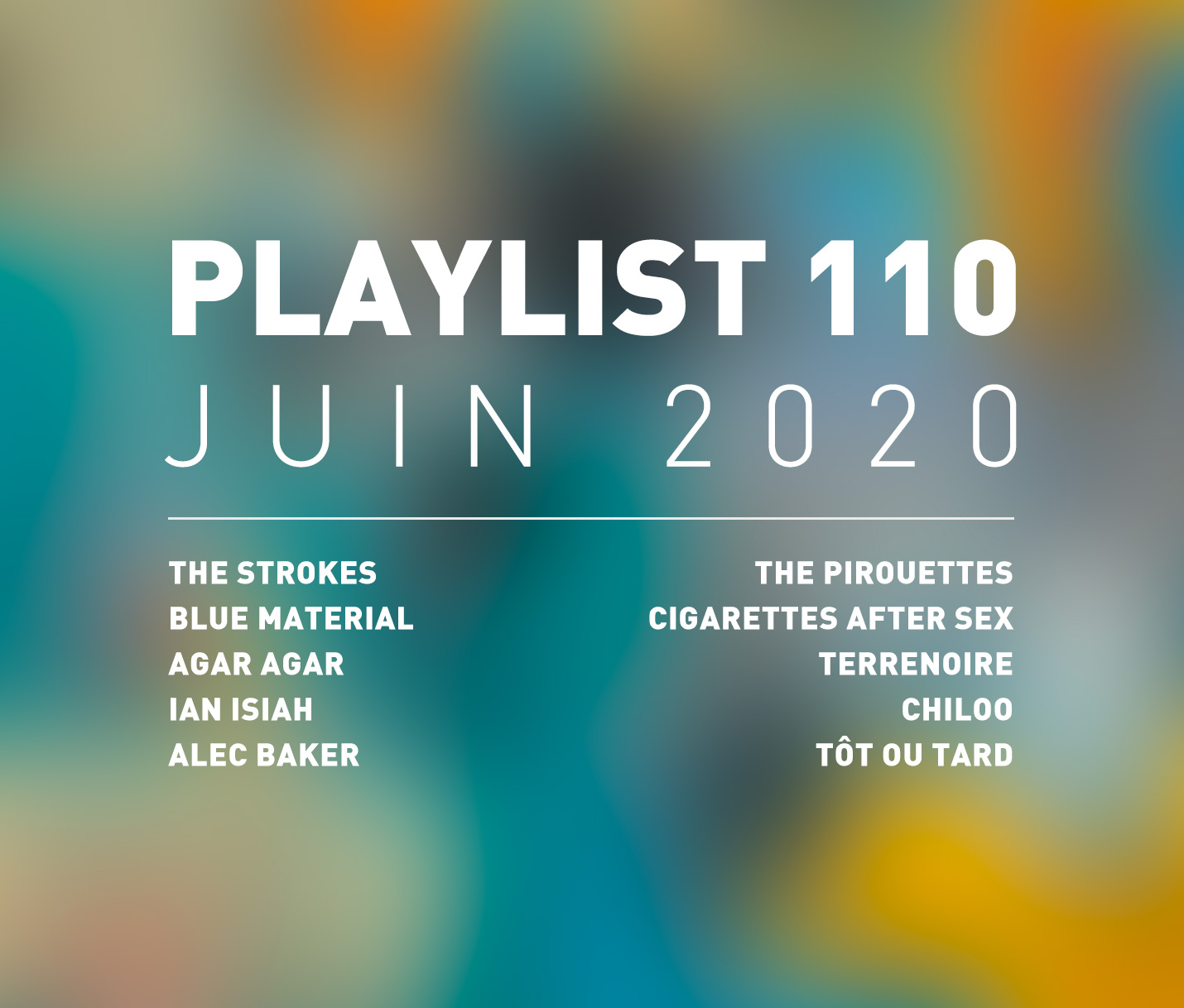 Playlist 110 : The Strokes, Ian Isiah, Chiloo, etc.