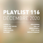 Playlist 116 : Cannelle, Yung Hurn, Pablo Alfaya, Zoo Baby, etc.