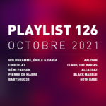 Playlist 126 : Rémi Parson, Pierre de Maere, Aaliyah, Babysolo33, etc.